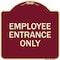 Signmission Employee Entrance Only Heavy-Gauge Aluminum Architectural Sign, 18" H, BU-1818-24106 A-DES-BU-1818-24106 - alternate 1